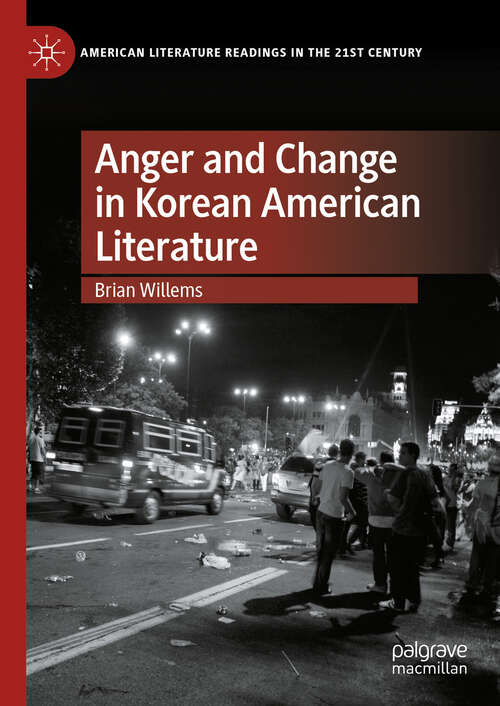 Book cover of Anger and Change in Korean American Literature (American Literature Readings in the 21st Century)