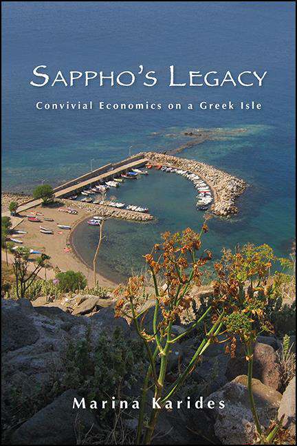 Book cover of Sappho's Legacy: Convivial Economics on a Greek Isle (SUNY series, Praxis: Theory in Action)