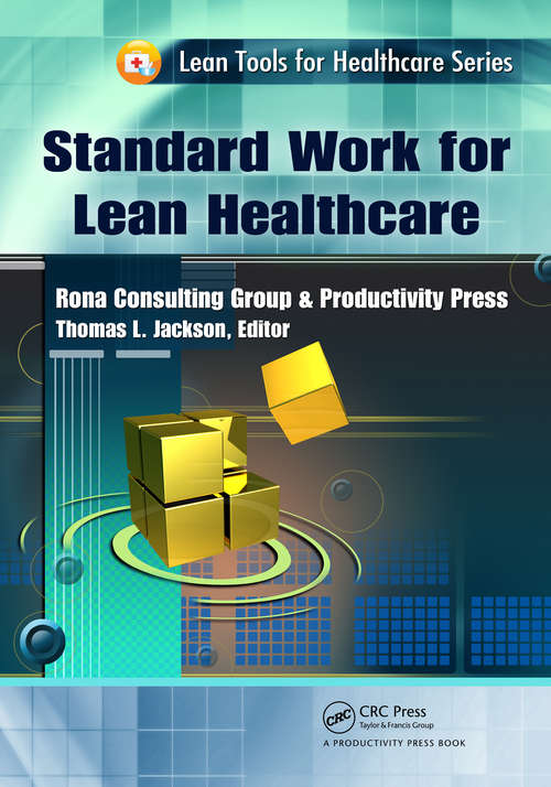 Book cover of Standard Work for Lean Healthcare (Lean Tools for Healthcare Series)