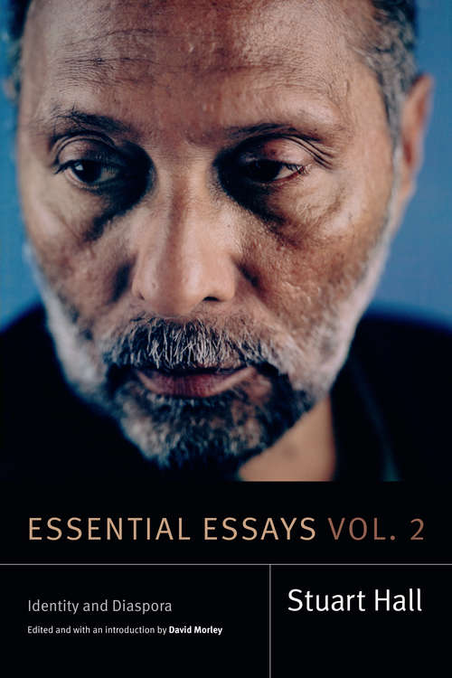 Book cover of Essential Essays, Volume 2: Identity and Diaspora (Stuart Hall: Selected Writings)