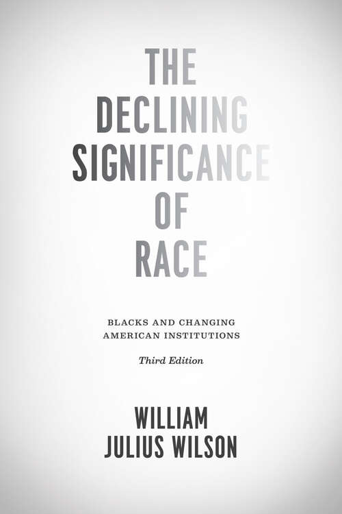 Book cover of The Declining Significance of Race: Blacks and Changing American Institutions, Third Edition (3)