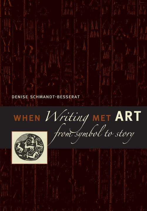Book cover of When Writing Met Art: From Symbol to Story