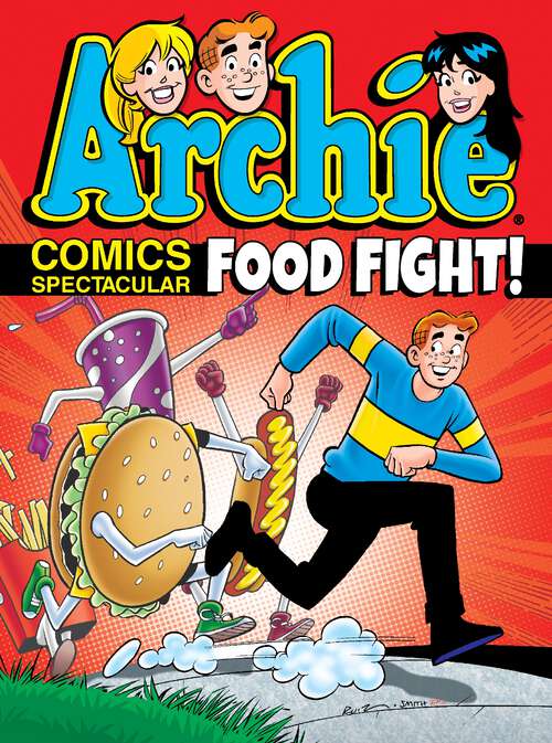 Book cover of Archie Comics Spectacular: Food Fight! (Archie Comics Spectaculars #6)