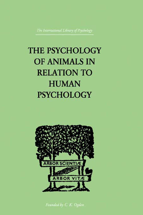Book cover of The Psychology of Animals in Relation to Human Psychology
