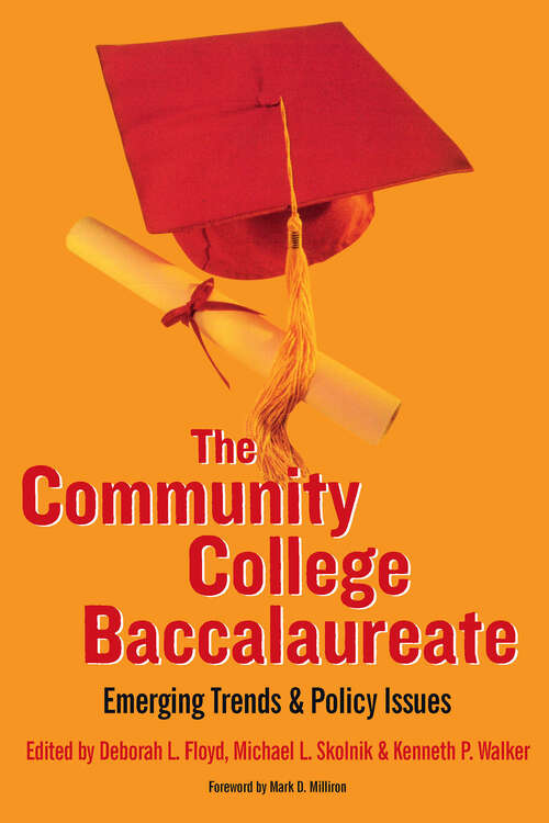 Book cover of The Community College Baccalaureate: Emerging Trends and Policy Issues