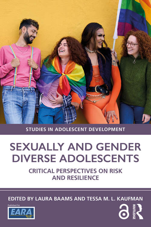 Book cover of Sexually and Gender Diverse Adolescents: Critical Perspectives on Risk and Resilience (1) (Studies in Adolescent Development)