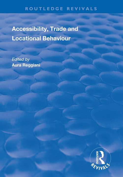 Book cover of Accessibility, Trade and Locational Behaviour (Routledge Revivals)