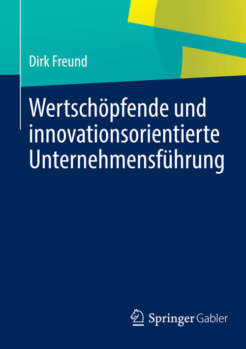 Book cover of Wertschöpfende und innovationsorientierte Unternehmensführung