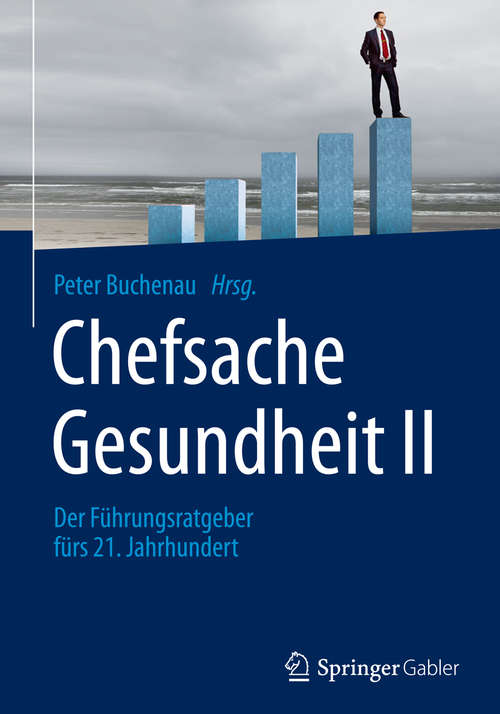 Book cover of Chefsache Gesundheit II: Der Führungsratgeber fürs 21. Jahrhundert