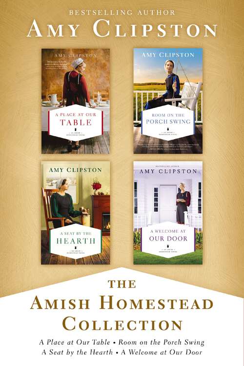 Book cover of The Amish Homestead Collection: A Place at Our Table, Room on the Porch Swing, A Seat by the Hearth, A Welcome at Our Door (An Amish Homestead Novel)