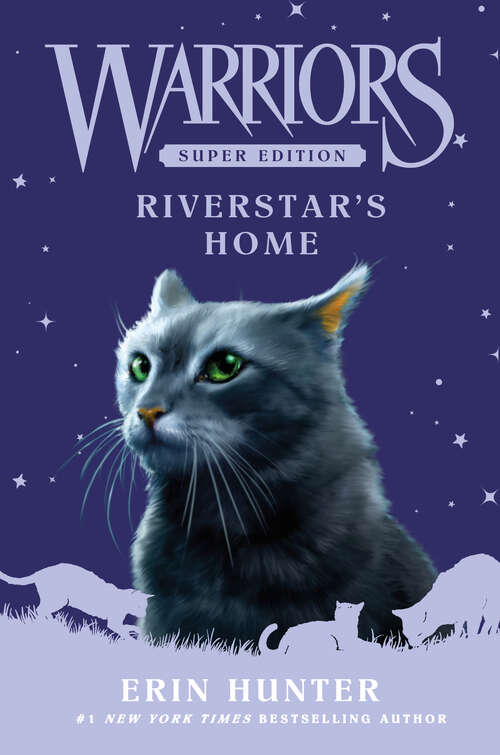Book cover of Warriors Super Edition: Riverstar's Home (Warriors Super Edition #16)
