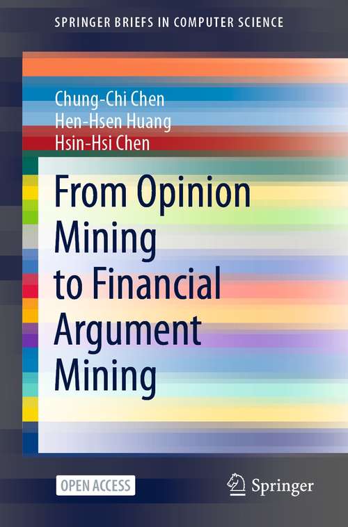 Book cover of From Opinion Mining to Financial Argument Mining (1st ed. 2021) (SpringerBriefs in Computer Science)