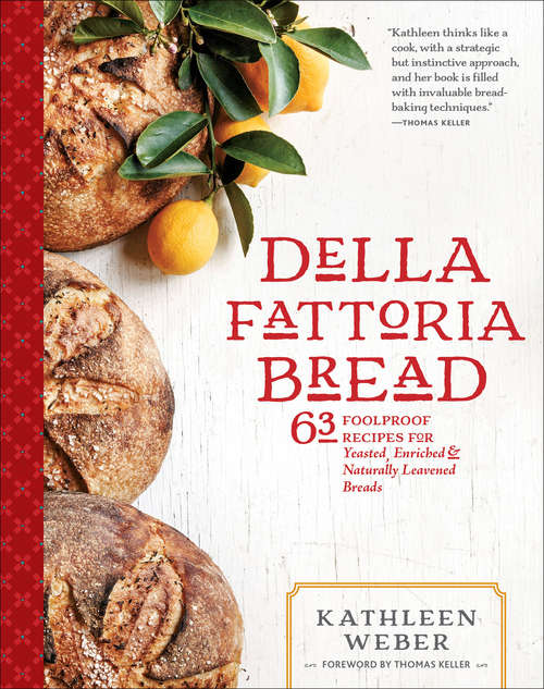 Book cover of Della Fattoria Bread: 63 Foolproof Recipes for Yeasted, Enriched & Naturally Leavened Breads (Digital Original)