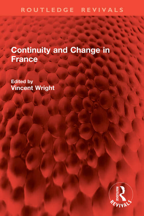 Book cover of Continuity and Change in France (Routledge Revivals)