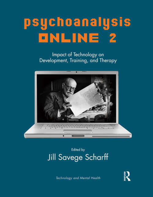 Book cover of Psychoanalysis Online 2: Impact of Technology on Development, Training, and Therapy (The Library of Technology and Mental Health)