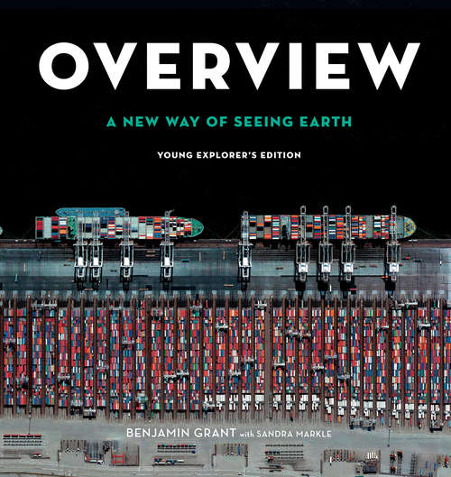 Book cover of Overview, Young Explorer's Edition: A New Way of Seeing Earth