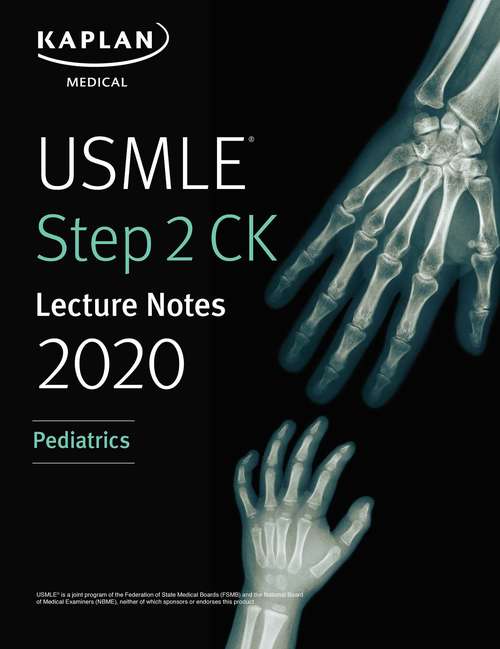 Book cover of USMLE Step 2 CK Lecture Notes 2019: Pediatrics (Kaplan Test Prep)