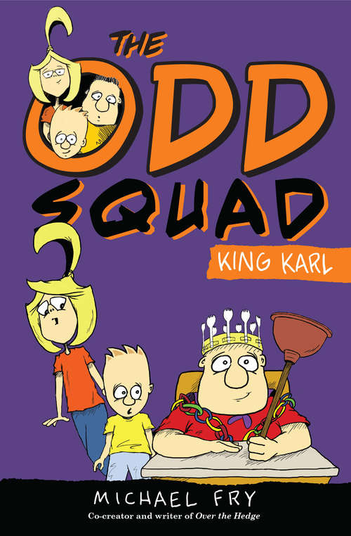 Book cover of The Odd Squad: King Karl (An Odd Squad Book)