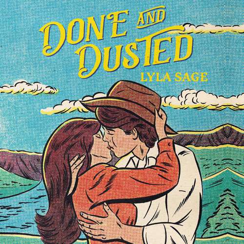 Book cover of Done and Dusted: The must-read, small-town romance and TikTok sensation! (Rebel Blue Ranch)