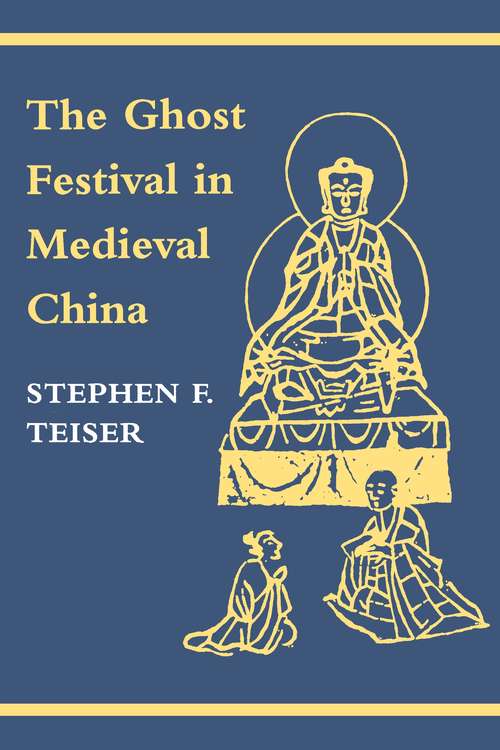 Book cover of The Ghost Festival in Medieval China