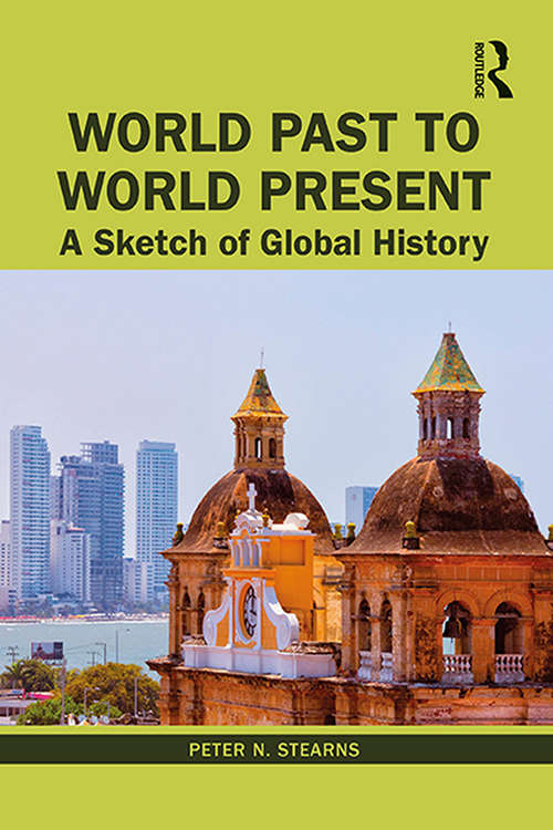 Book cover of World Past to World Present: A Sketch of Global History