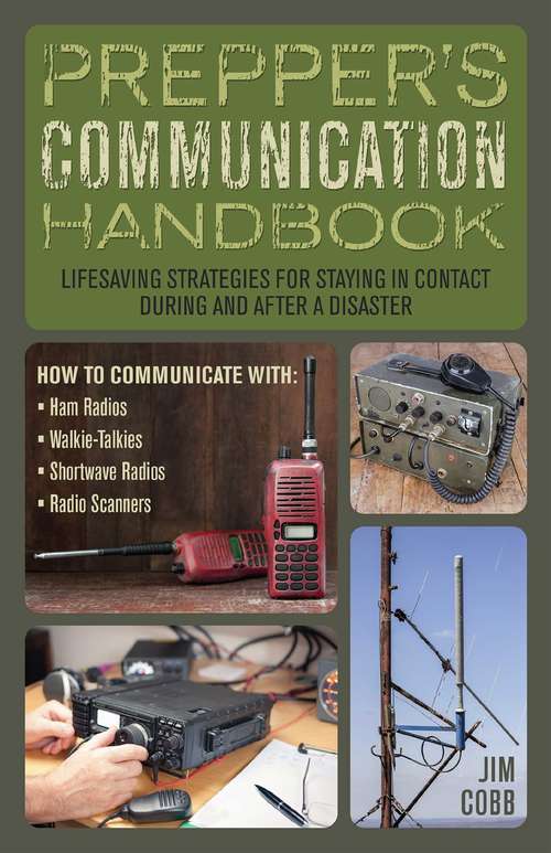 Book cover of Prepper's Communication Handbook: Life-saving Strategies For Staying In Contact During And After A Disaster (Preppers Ser.)