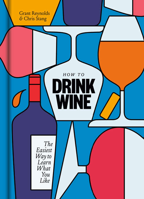 Book cover of How to Drink Wine: The Easiest Way to Learn What You Like