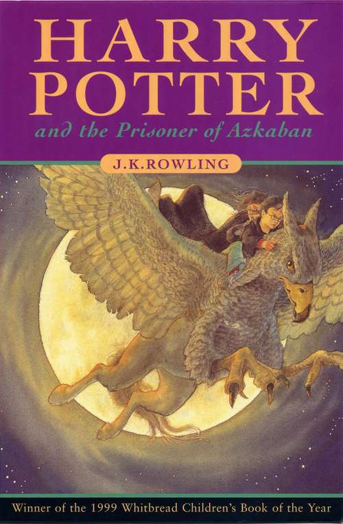 Book cover of Harry Potter and the Prisoner of Azkaban (Harry Potter #3; British Edition)