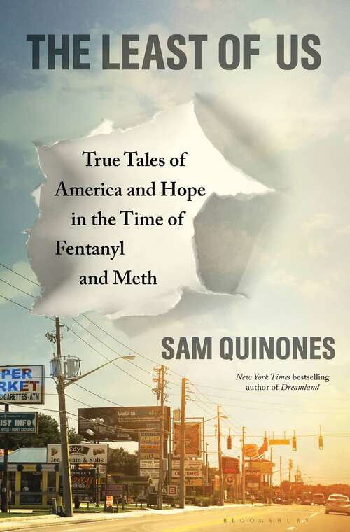 Book cover of The Least of Us: True Tales of America and Hope in the Time of Fentanyl And Meth