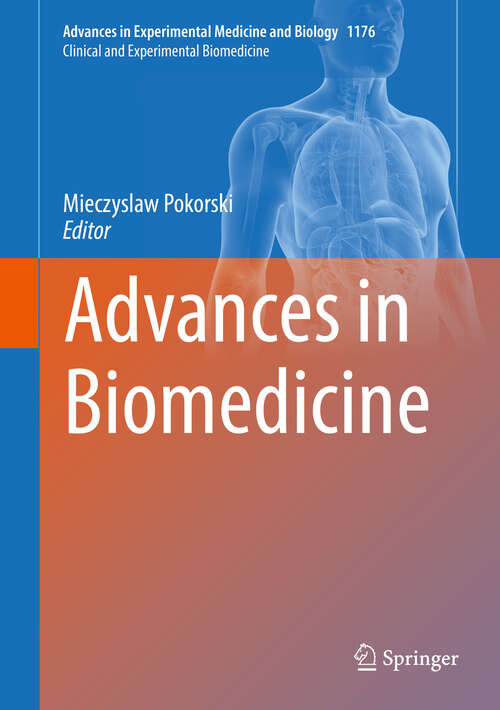 Book cover of Advances in Biomedicine (1st ed. 2019) (Advances in Experimental Medicine and Biology #1176)