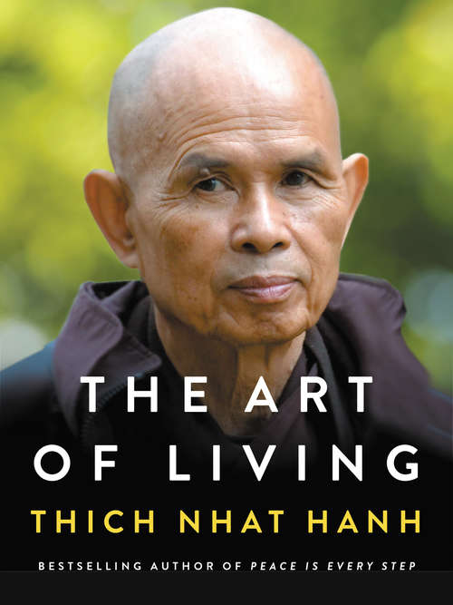 Book cover of The Art of Living: Peace and Freedom in the Here and Now