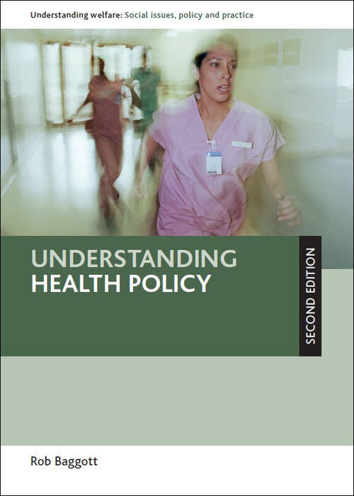 Book cover of Understanding Health Policy (2) (Understanding Welfare: Social Issues, Policy and Practice)