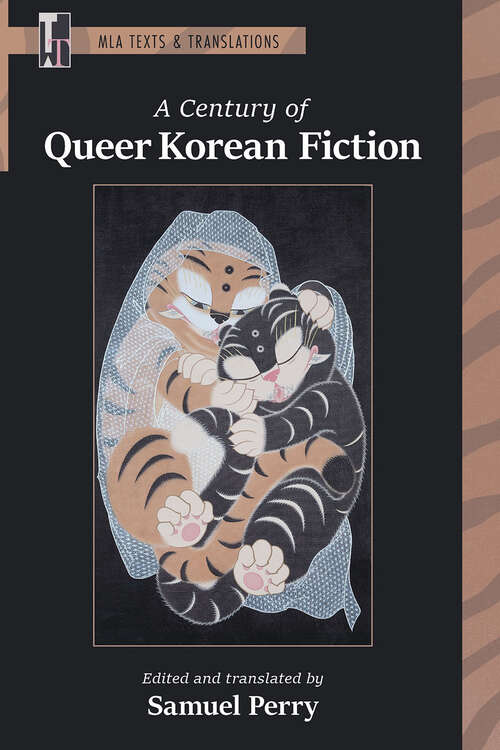 Book cover of A Century of Queer Korean Fiction (MLA Texts and Translations Series)