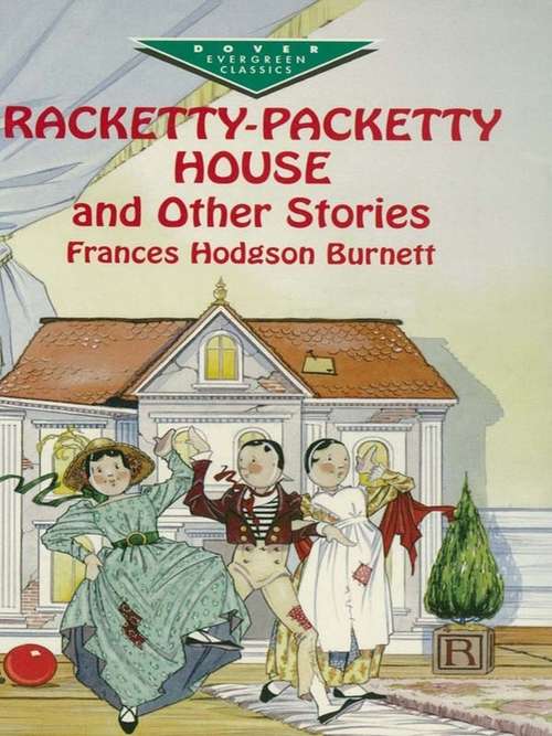 Book cover of Racketty-Packetty House and Other Stories (Dover Children's Evergreen Classics)