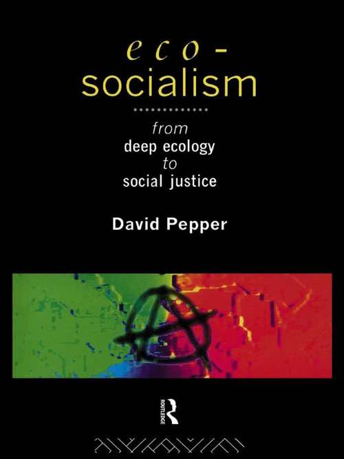 Book cover of Eco-Socialism: From Deep Ecology to Social Justice