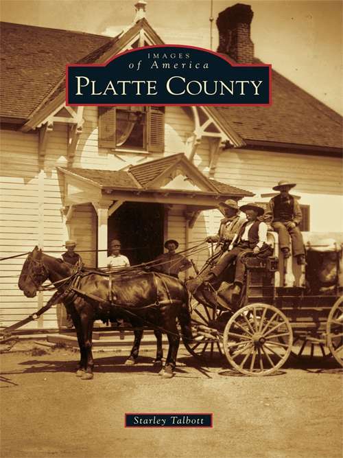 Book cover of Platte County (Images of America)