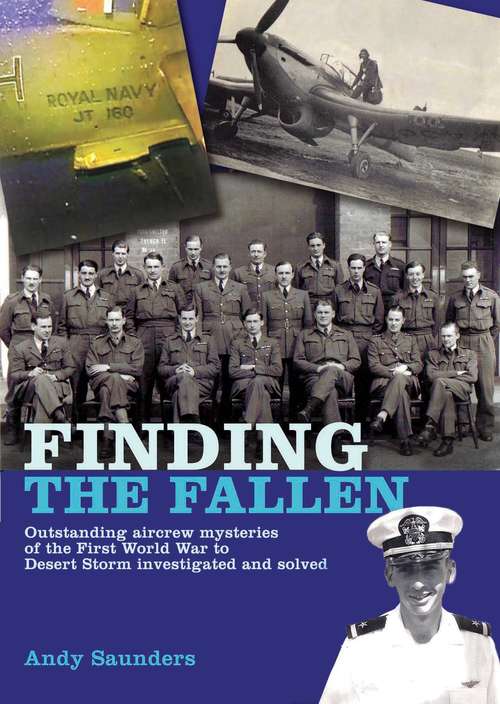 Book cover of Finding the Fallen: Outstanding Aircrew Mysteries of the First World War to Desert Storm Investigated and Solved