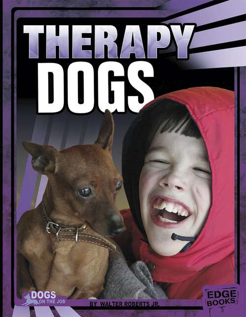 Book cover of Therapy Dogs (Dogs On The Job Ser.)