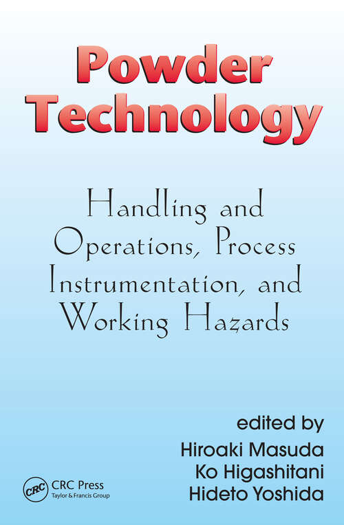 Book cover of Powder Technology: Handling and Operations, Process Instrumentation, and Working Hazards (1)