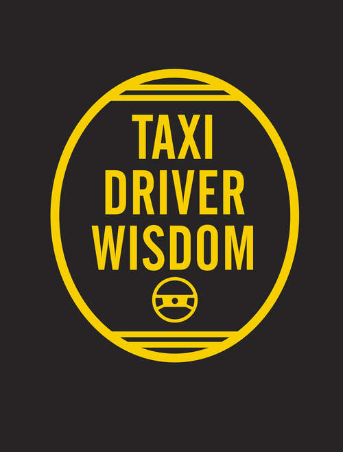 Book cover of Taxi Driver Wisdom: 20th Anniversary Edition