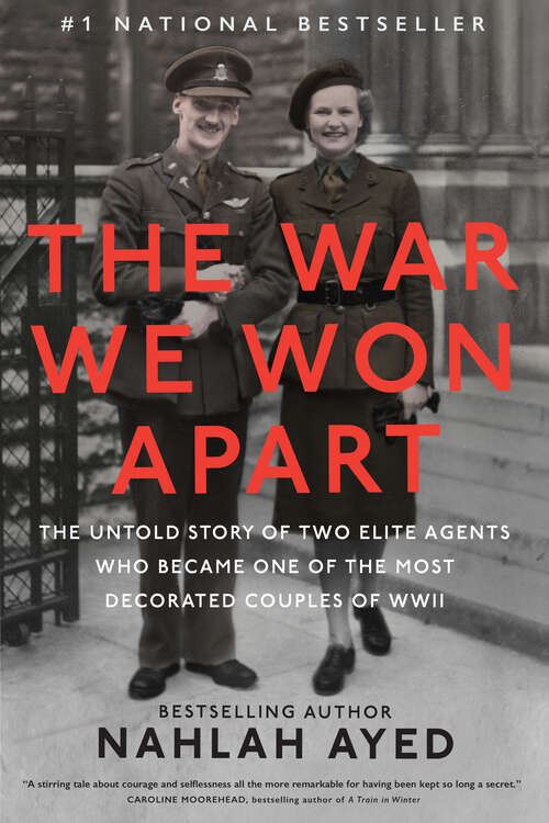 Book cover of The War We Won Apart: The Untold Story of Two Elite Agents Who Became One of the Most Decorated Couples of WWII