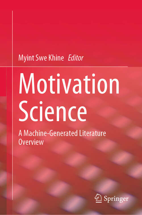 Book cover of Motivation Science: A Machine-Generated Literature Overview