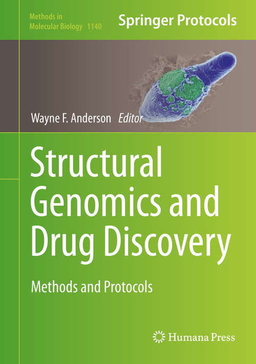 Book cover of Structural Genomics and Drug Discovery: Methods and Protocols (2014) (Methods in Molecular Biology #1140)