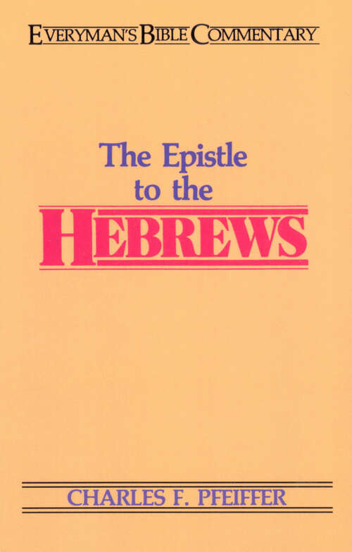 Book cover of Hebrews- Everyman's Bible Commentary (New Edition) (Everyman's Bible Commentaries)