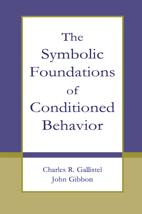 Book cover of The Symbolic Foundations of Conditioned Behavior (Distinguished Lecture Series: Vol. 1997)