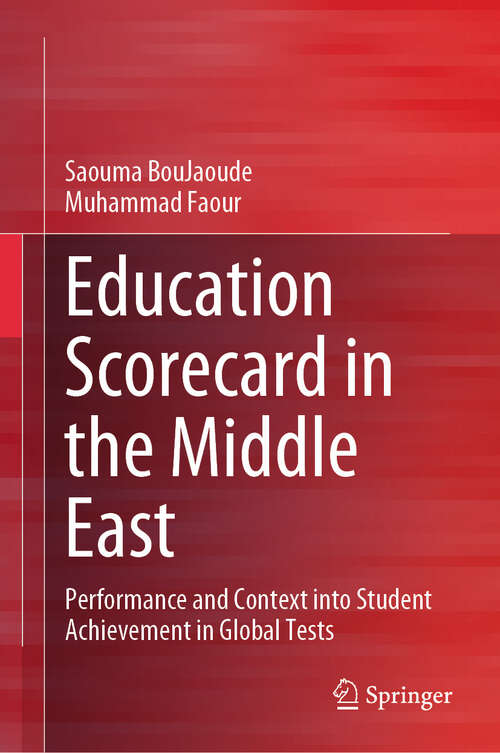 Book cover of Education Scorecard in the Middle East: Performance and Context into Student Achievement in Global Tests