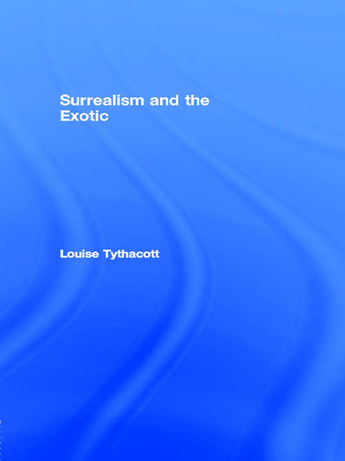 Book cover of Surrealism and the Exotic