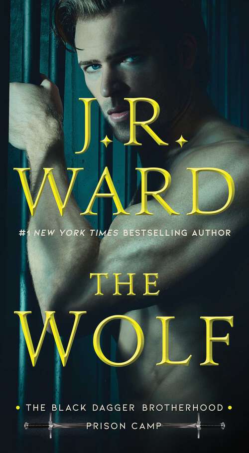 Book cover of The Wolf (Black Dagger Brotherhood: Prison Camp #2)