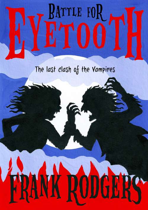 Book cover of Battle for Eyetooth - The last clash of the vampires