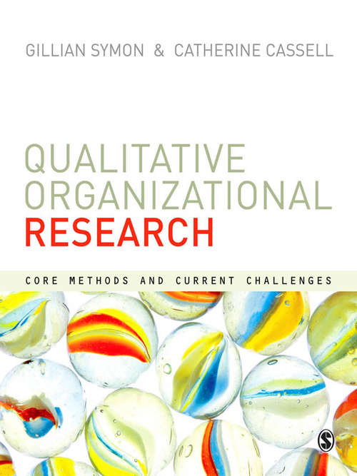 Book cover of Qualitative Organizational Research: Core Methods and Current Challenges (Special Issues Of The European Journal Of Work And Organizational Psychology Ser.)